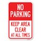 Signmission No Parking Keep Area Clear at All Times Heavy-Gauge Aluminum Sign, 12" x 18", A-1218-23713 A-1218-23713 - alternate 1